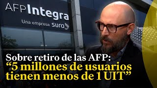 Sobre retiro de las AFP quotLas propuestas del Congreso apuntan a que el peruano se quede sin pensiónquot [upl. by Morita]