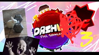 DASH V3 FULL SHOWCASE BY ME Dash remake geometry dash 22 [upl. by Nanam849]