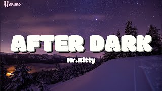 MrKitty  After Dark Lyrics [upl. by Yuri]