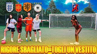 TOGLI UN VESTITO Per ogni RIGORE SBAGLIATO RAGAZZE 20 😱⚽️ [upl. by Annaek]