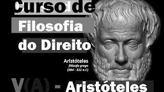 Curso de Filosofia do Direito  Aula 5A  Aristóteles II [upl. by Ahseikram]