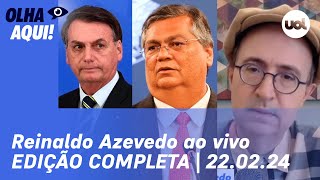 🔴 Reinaldo Azevedo comenta Bolsonaro e superquinta na PF posse de Dino e  Olha Aqui ÍNTEGRA [upl. by Zurciram]