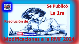 PRIMERA RESOLUCIÓN DE MODIFICACIONES A LA RMF PARA 2024 Y ANEXOS 1 1A 9 11 14 15 23 29 y 30 [upl. by Alekehs]