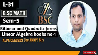 L31 Chapter9 Bilinear and Quadratic Forms Important QuestionSem5 by ankit sir [upl. by Sikram]