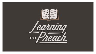 Learning to Preach Episode 3  Homiletical Basics [upl. by Owiat]