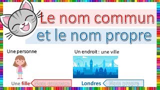 Le nom commun et le nom propre [upl. by Nerro]