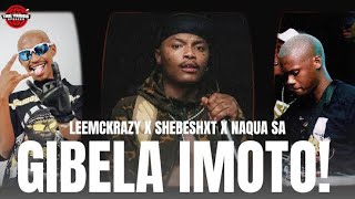 Shebeshxt amp Naqua SA  Gibela Imoto feat LeeMcKrazy [upl. by Anerda]