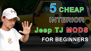 5 Cheap Jeep Wrangler TJ Interior Mods [upl. by Nabi]