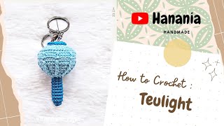 Teulight Treasure Lightstick Keychain Crochet Tutorial  Gantungan Kunci [upl. by Ykcub290]