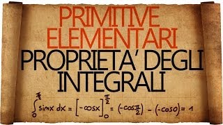 Primitive Elementari e Proprietà degli Integrali [upl. by Anuayek784]