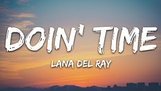 Lana Del Rey  Doin Time Lyrics [upl. by Krug]