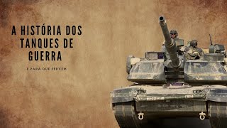 A História dos Tanques de Guerra [upl. by Ahsena]