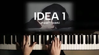 Idea 1  Gibran Alcocer piano version slowed  reverb [upl. by Noak]