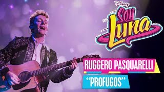 Ruggero Pasquarelli  Profugos Lyric Video  Soy Luna [upl. by Early]