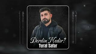 Tural Safar  Derdin Nedir [upl. by Maddocks]