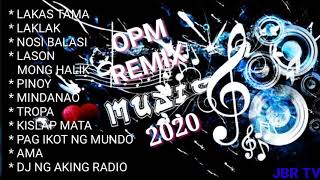 OPM REMIX MUSIC 2020 [upl. by Bettencourt881]