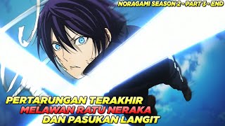 Pertempuran Dewa Yang Diremehkan Melawan Pasukan Langit Terkuat  Alur Cerita Anime Noragami S2 3 [upl. by Nalod]