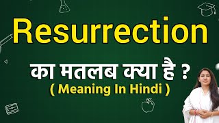 Resurrection meaning in hindi  Resurrection ka matlab kya hota hai  Word meaning [upl. by Ididn]