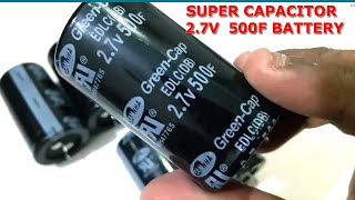 Super Capacitor 2 7v 500F Explained Using as Battery High Amp [upl. by Adnauqal347]