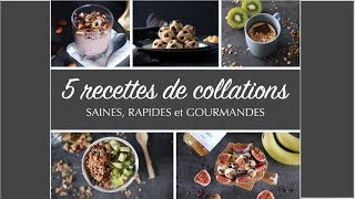 5 COLLATIONS SAINES et GOURMANDES [upl. by Ivzt276]