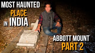 भूतों ka रहस्य ABBOTT MOUNT Ep 2 Haunted Place in India [upl. by Nrubyar647]