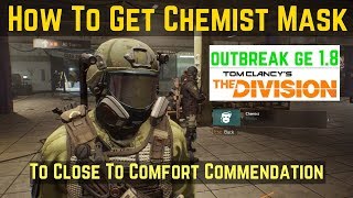 The Division How To Get Chemist Mask To Close To Comfort Commendation [upl. by Hnad]