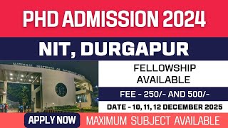 New PhD Admission 2024  National Institute of Technology  NIT Durgapur  Fellowship  Apply Now [upl. by Daahsar]