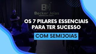 Os 7 Pilares essenciais para ter sucesso com semijoias [upl. by Leviram]