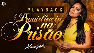 Maurizélia  Providência na Prisão CD Fiel Adorador  Playback [upl. by Hastie]