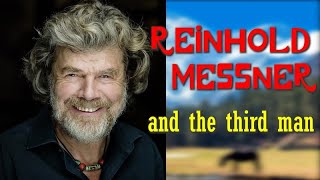 Reinhold Messner and the third man [upl. by Aniled976]