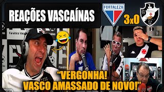 REAÇÕES dos VASCAÍNOS  FORTALEZA 3x0 VASCO  BRASILEIRÃO  VAMOS RIR DO VASCO [upl. by Alston]