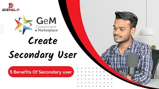 how to create secondary user in gem portal  Benefits of GeM Secondary User  Secondary User In GeM [upl. by Kampmann]