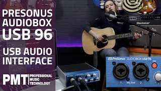 PreSonus AudioBox USB 96 Audio Interface  Overview and Demo [upl. by Thanasi]