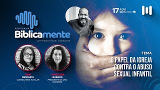 O papel da igreja contra o abuso sexual infantil Jorgelina Burgos e Soni Mesquita [upl. by Naejamron]