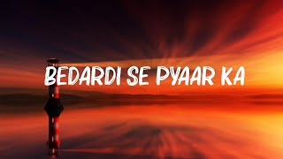 Jubin Nautiyal  Bedardi Se Pyaar Ka Lyrics [upl. by Deach]