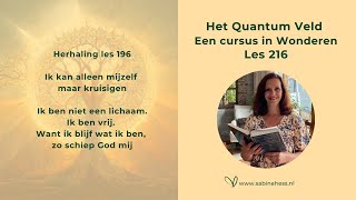 Les 216 Een Cursus in Wonderen en het Quantumveld [upl. by Attenat]