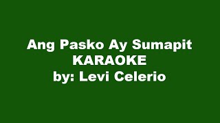 Ang Pasko Ay Sumapit Karaoke [upl. by Anoj432]