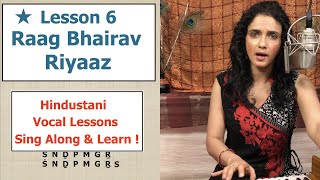 Lesson 6 Raag Bhairav Riyaz राग भैरव रियाज़ Indian Classical Lessons  Bidisha Ghosh [upl. by France]