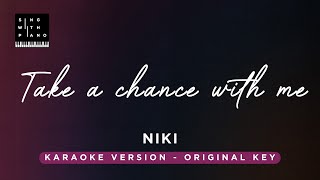 Take a chance with me  Niki Original Key Karaoke  Piano Instrumental Cover with Lyrics [upl. by Marga]