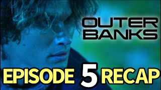 Outer Banks Season 4 Episode 5 Albatross Recap [upl. by Ocirderf]