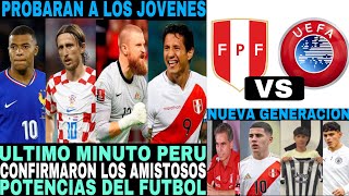 ATENCION PERU ACABA DE CONFIRMAR 2 AMISTOSOS EUROPEOS PARA PODER PROVAR NUEVOS JUGADORES [upl. by Jacky]