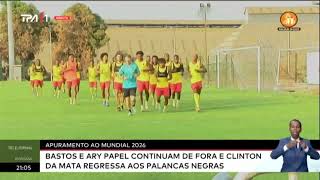 Apuramento ao Mundial 2026  Bastos e Ary Papel continuam de fora e Clinton da Mata regressa [upl. by Just]