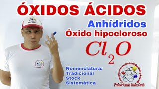 Cl2O3 Óxido cloroso Nomenclatura tradicional stock sistemática ÓXIDOS ÁCIDOS [upl. by Atisor197]