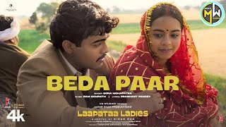 BEDA PAAR Song Sona Mohapatra RamSampath  Laapataa LadiesAamir Khan ProductionsMUSICAL WORLD [upl. by Akire114]