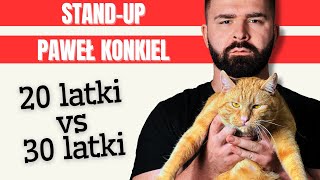 20 latki vs 30 latki  standup Paweł Konkiel fragment quotBiałe półwytrawnequot [upl. by Mayman]