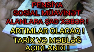 Pensiya Sosial Müavinət Alanlara Şad Xəbər  ARTIMLAR Olacaq  Məbləğ Və Tarix Açıqlandı [upl. by Elyse765]