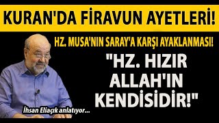 HZ MUSANIN SARAYA KARŞI AYAKLANMASI quotHZ HIZIR ALLAHIN KENDİSİDİRquot KURANDA FİRAVUN AYETLERİ [upl. by Gebelein]