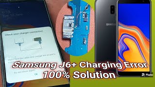 Samsung J6 Charging Error 100 Solution 🔥J6 Charging Problem [upl. by Nilesoy]