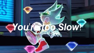 odetari  Youre too Slow Slowed  Reverb [upl. by Naivad]