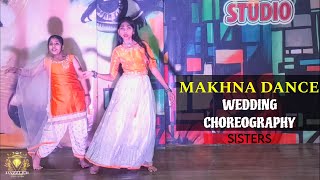 MAKHNA  Wedding Dance Choreography [upl. by Uzzial]